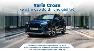 Yaris Cross- Xe gầm cao đô thị cho giới trẻ